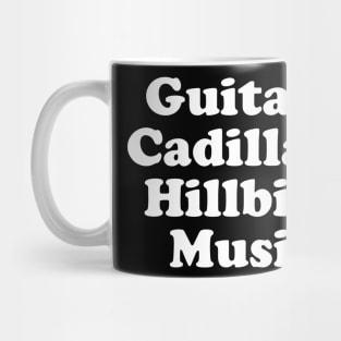 Guitars, Cadillacs, Hillbilly Music Dwight Yoakam White Mug